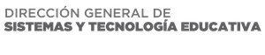 Dirección General de Sistemas y Tecnología Educativa